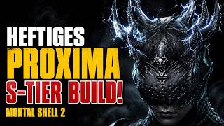 ⚡ MORTAL SHELL 2: The Perfect Proxima Build for Grinding! No More Money Worries S-Tier | Guide
