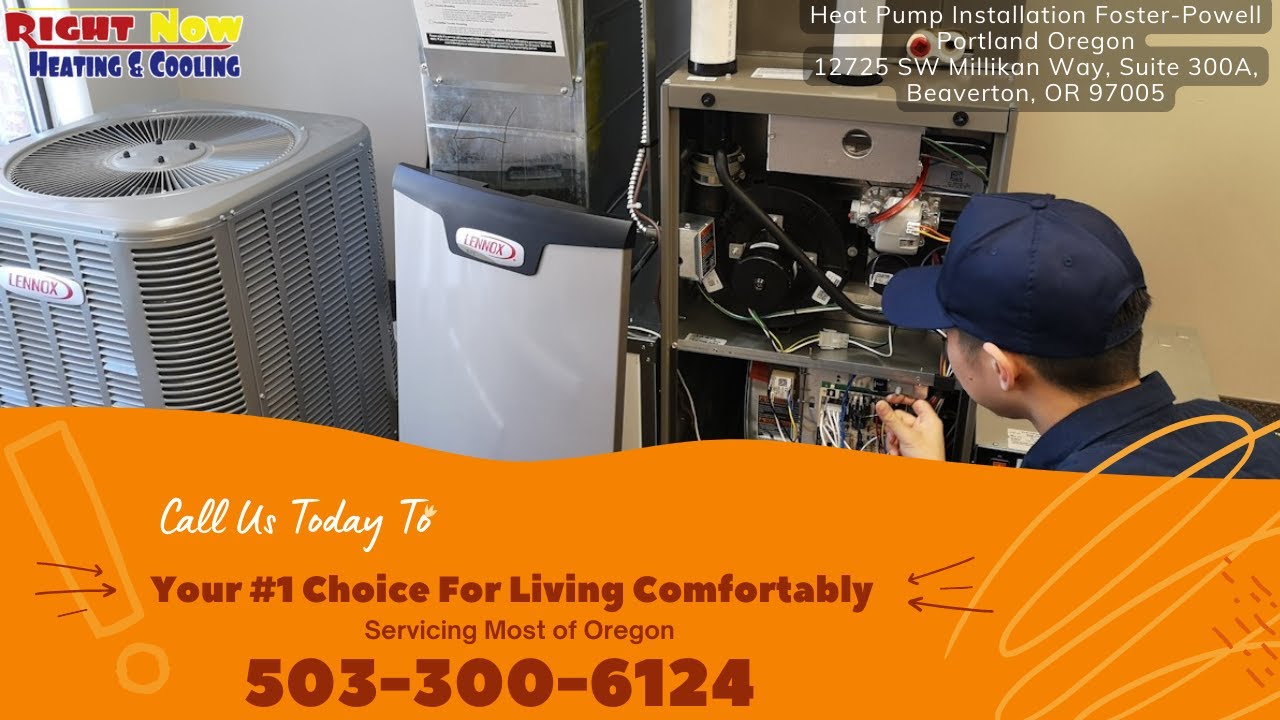 Heat Pump Installation FosterPowell Portland Oregon Right Now