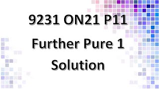 9231/11/O/N/21 CAIE A-level Further Pure Mathematics 1 Solution