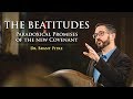 The Beatitudes: Paradoxical Promises of the New Covenant