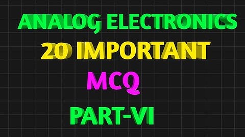 ANALOG ELECTRONICS 20 IMPORTANT MCQ QUESTION AND ANSWERS PART 6 || ESE || ISRO || BARC PREPARATION