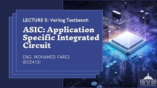 ASIC Design Course [ECE413s] - Lecture (5): Verilog Testbench