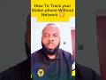 HOW TO TRACK YOUR STOLEN PHONE WITHOUT WITHOUT NETWORK | Charles InfoDesk