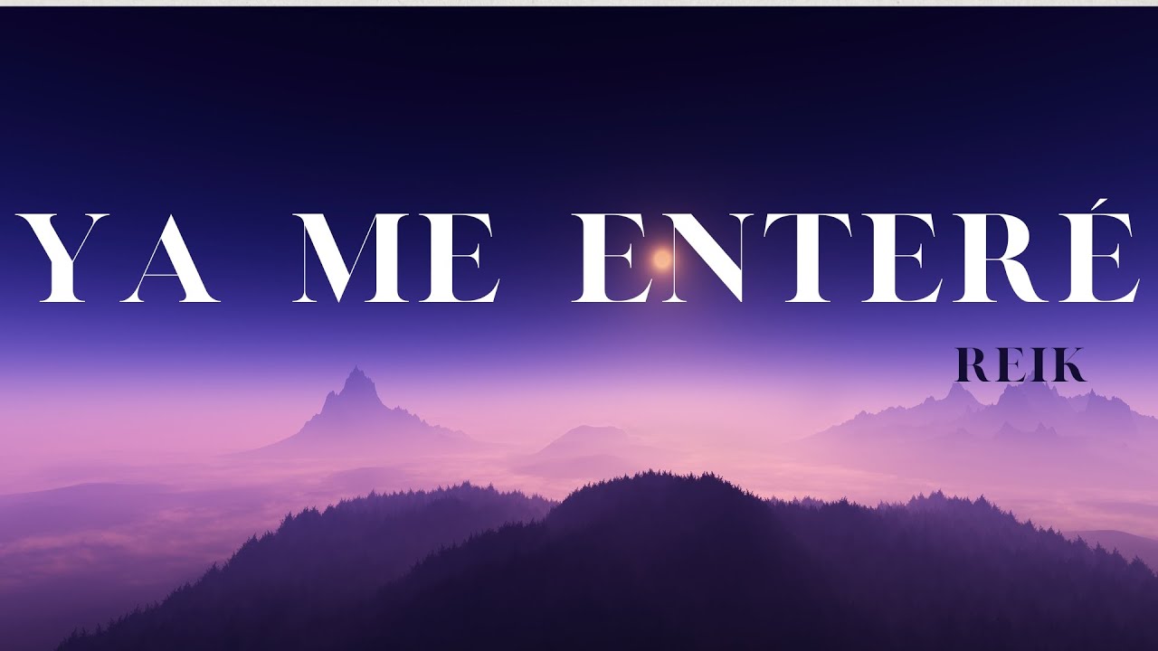 Ya Me Enteré - Reik - Official Video (letra) - YouTube