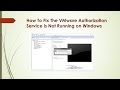 Fix: The VMware Authorization Service Is Not Running on Windows