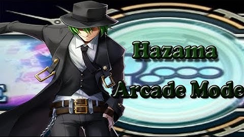 Blazblue Chrono Phantasma - Hazama Arcade Mode English