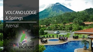 Volcano Lodge \& Springs by Costa Rican Vacations