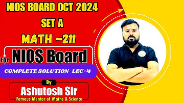 NIOS Class 10 Math | Paper oct 2024 set-A | Complete Solution | By Ashutosh Sir
