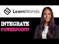 How To Add Powerpoint To Learn Worlds Course (2025)