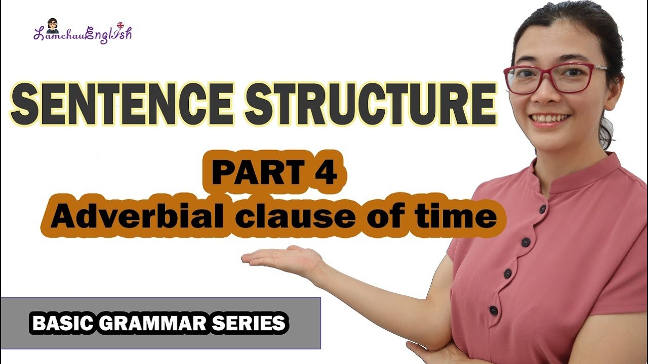 Sentence Structure - Part 4 - Adverbial clause of time