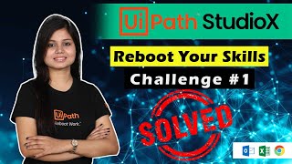 UiPath StudioX - Reboot Your Skills - Challenge #1 SOLVED screenshot 5