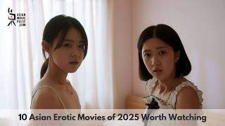10 Film Erotis Asia Terbaik Tahun 2025 yang Wajib Anda Tonton screenshot 1