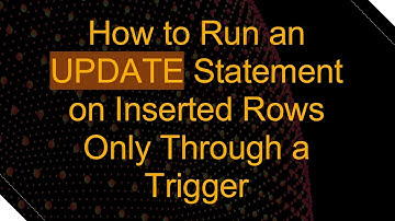 How to Run an UPDATE Statement on Inserted Rows Only Through a Trigger