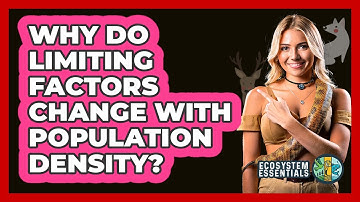 Why Do Limiting Factors Change With Population Density?