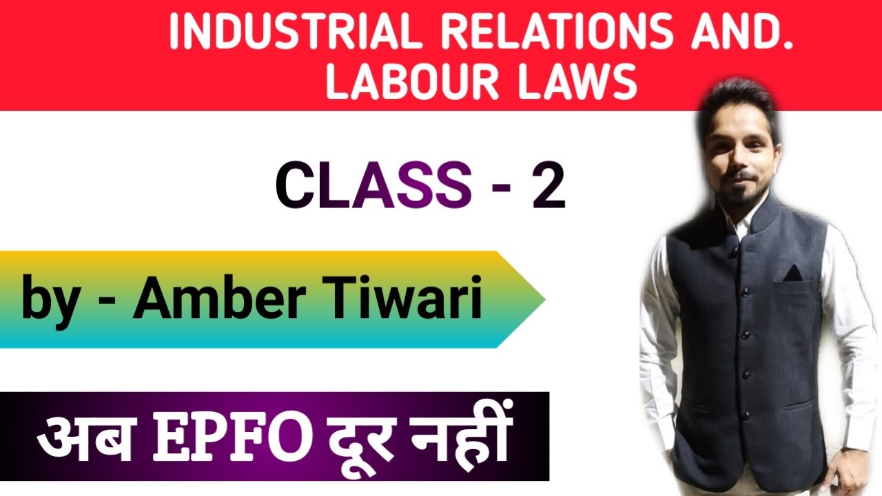 Industrial relations and labour laws for UPSC EPFO exam 2020 || all ...