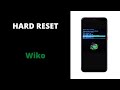 Wiko  hard reset  rinitialisation  lallumage