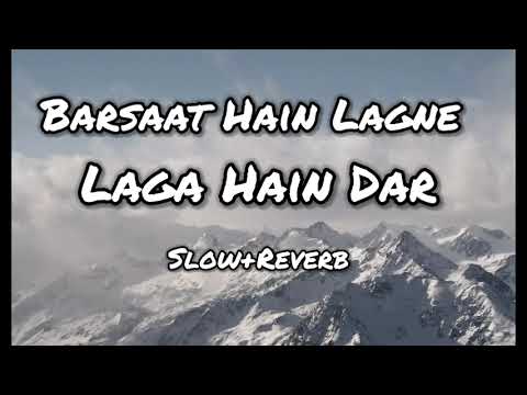 Barsaat Hain Lagne Laga Hain Dar Lo-fi (Slow+Reverb) Udit Narayan Alka Yagnik 1080mp