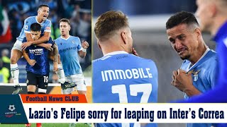 Lazio’s Felipe sorry for leaping on Inter's Correa