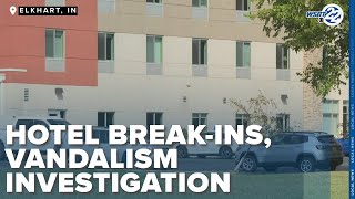 Northern Indiana hotel break-ins, vandalism under investigation
