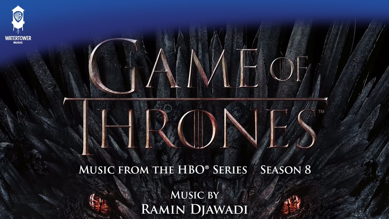 Game of Thrones S8 Official Soundtrack  A Song of Ice and Fire   Ramin Djawadi  WaterTower