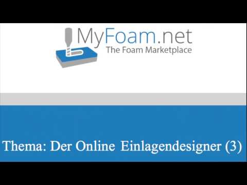 MyFoam.net - Kurzeinführung des Online-Einlagendesigners (3)