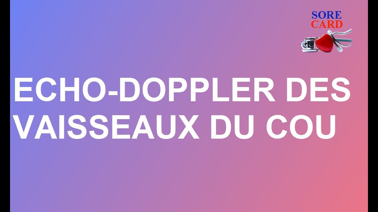 Echo Doppler Des Troncs Supra Aortiques Pourquoi