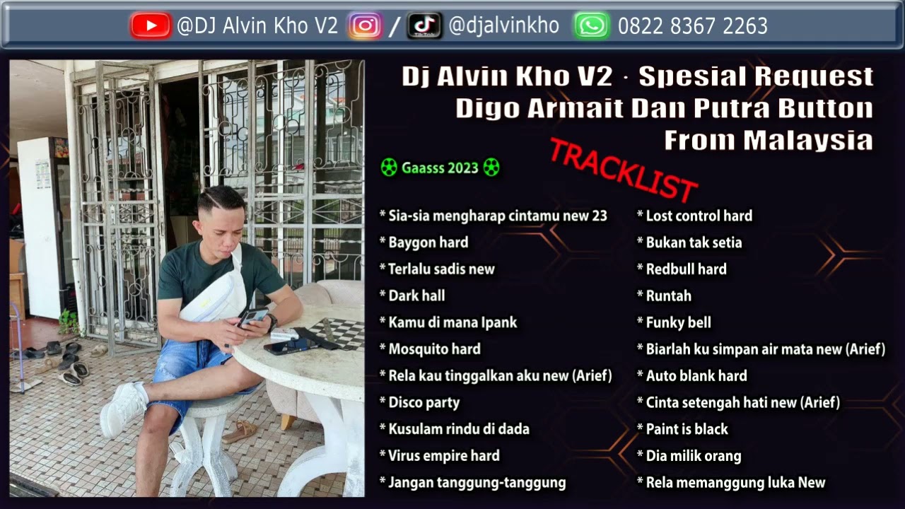 Dj Alvin Kho V2 2023 #2 · Spesial Request Digo Armait Dan Putra Button From Malaysia