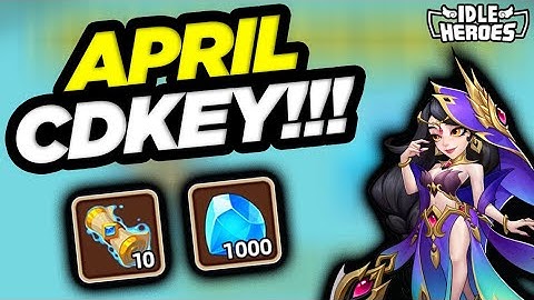 Idle Heroes - APRIL CDKEY!!!