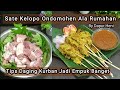 Pakai cara ini Daging Kurban Jadi Empuk banget, Dibikin sate Kelapa Ondomohen Makin Mantap