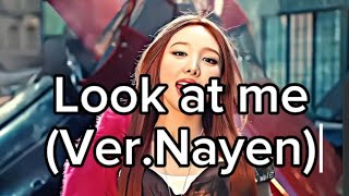 : Look at me (ver.Nayen)