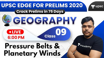 UPSC EDGE for Prelims 2020 | Geography for UPSC by Rohan Sir | Pressure Belts & Planetary Winds