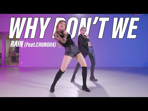 RAIN (비) - WHY DON’T WE (Feat.청하 (CHUNG HA)) 안무 COVER | 2RABBEAT DANCE STUDIO.SONGHA&CIELO