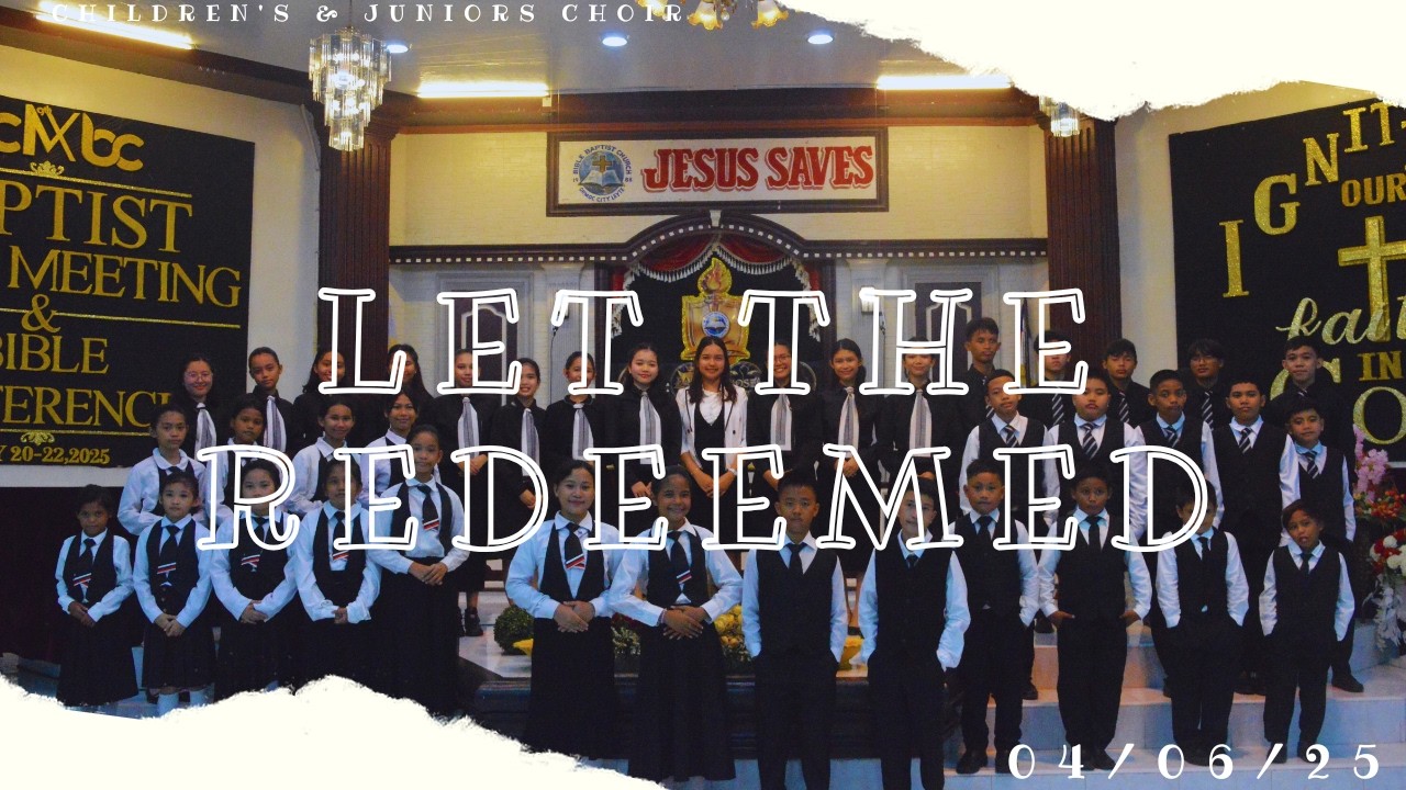 Let The Redeemed (BBC Children's & Juniors Choir)