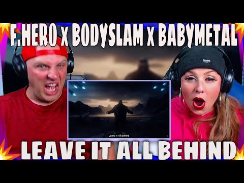 REACTION TO F.HERO x BODYSLAM x BABYMETAL - LEAVE IT ALL BEHIND [Official MV] THE WOLF HUNTERZ REACT