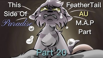This side of Paradise // FeatherTail AU M.A.P | Part 20