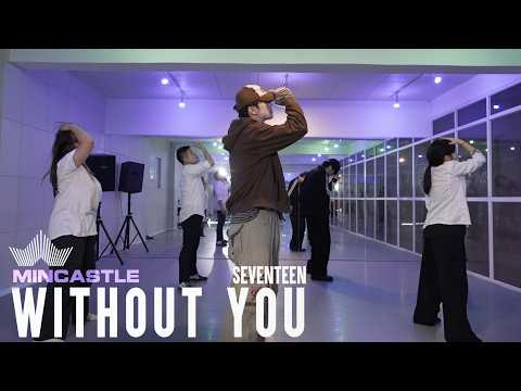 모자를 눌러쓰고 Without You - SevenTeen│MINCASTLE CHOREOGRAPHY