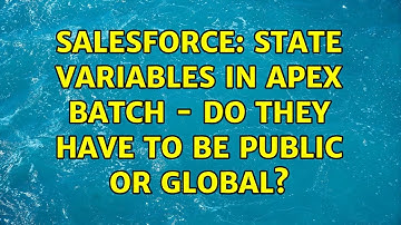 Salesforce: State variables in Apex Batch - Do they have to be public or global?