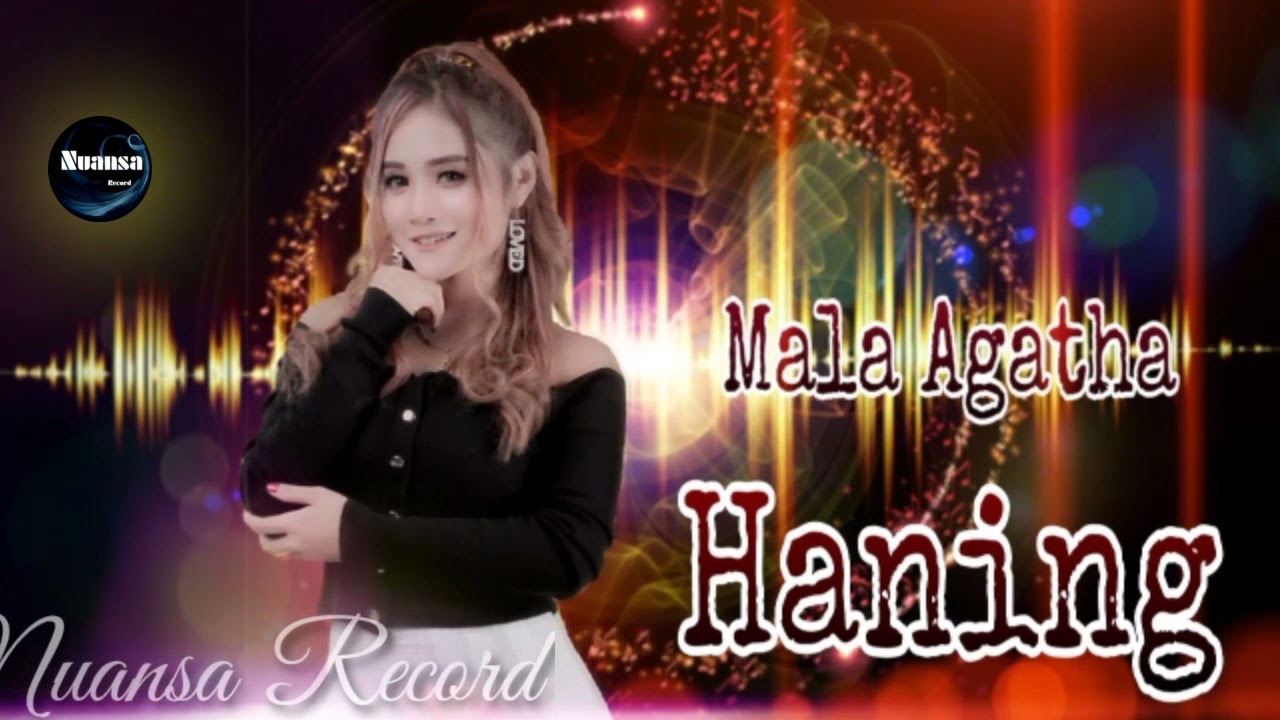HANING - Mala Agatha 🎵Lagu Dayak Haning Nuansa Record