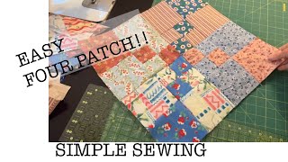 EASY FOUR PATCH | MAKE A QUILT 👍