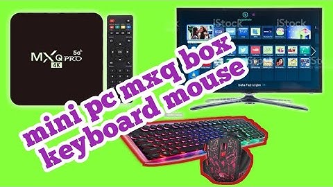 HOW TO MAKE MINI PC  FROM  ANDROID TV BOX ( CONNECT KEYBOARD ANd MOUSE ON MXQ 4K BOX)
