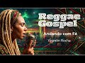 VOCÊ TEM QUE OUVIR ISSO!!! Reggae Gospel - Andando com Fé , Yasmim Rocha