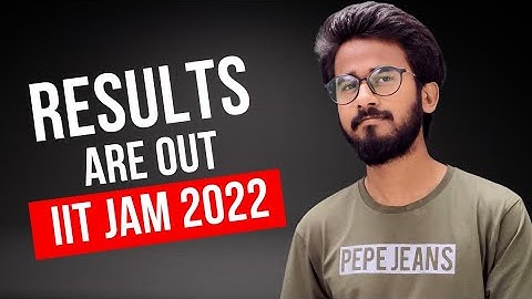 Results are out | IIT JAM 2022 | checkout now |