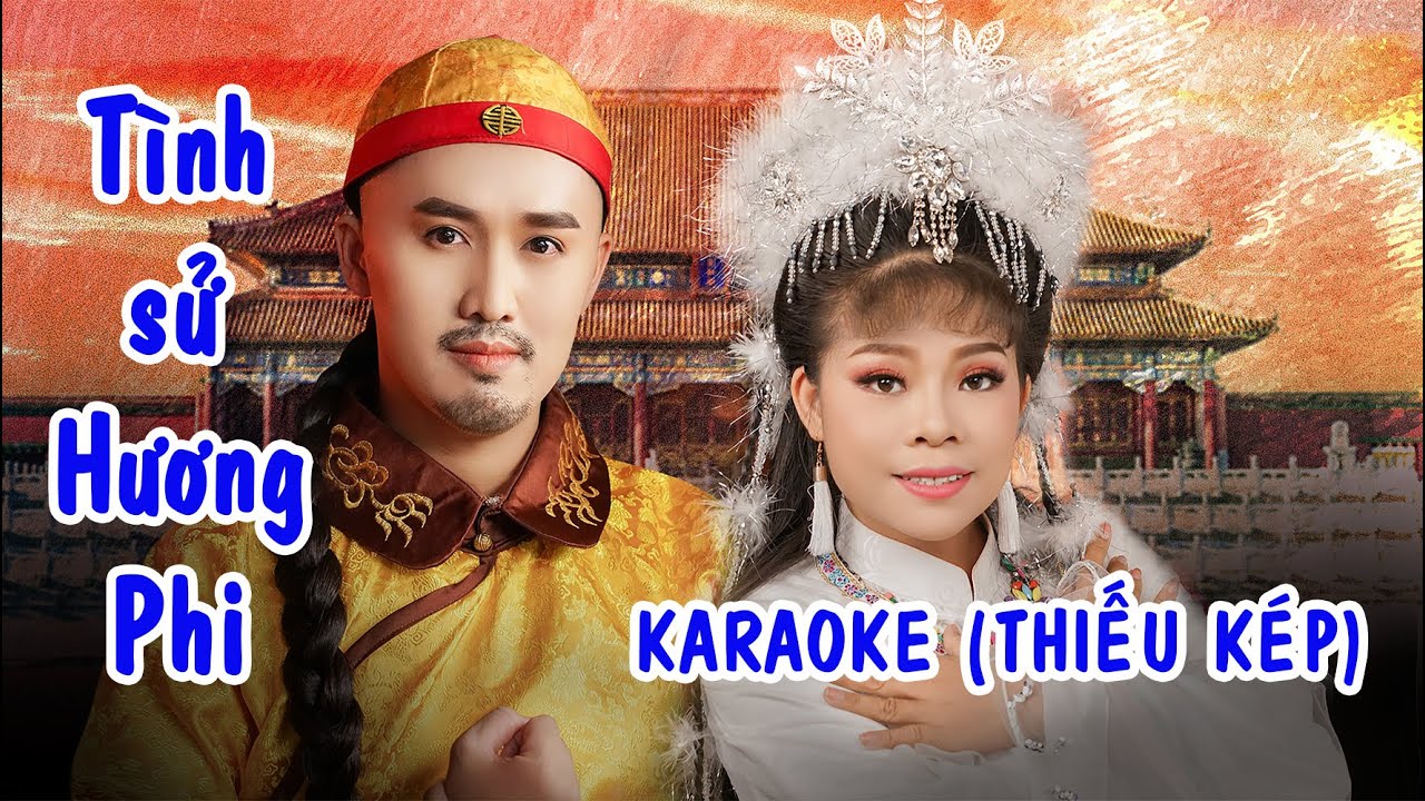 KARAOKE (THIẾU KÉP)- TÌNH SỬ HƯƠNG PHI- hát cùng NS CAO MỸ CHÂU
