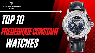 Top 10 Frederique Constant Watches