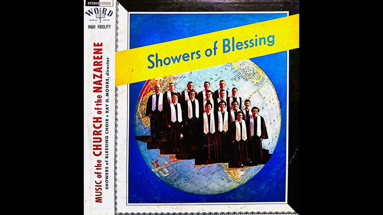 Music Of The Church Of The Nazarene Showers Of Blessing Choir w/ONU's