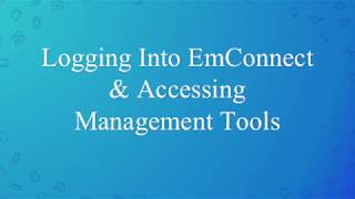 EmConnect: Logging Into EmConnect & Accessing Management Tools