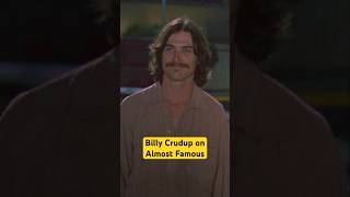Billy Crudup on where Almost Famous sits in his pantheon of movies