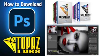 HOW TO DOWNLOAD TOPAZ LABS in Photoshop Plug in