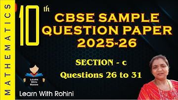 Class 10 Board Exam 2026 | Sample Paper Section C Q26–31 | Step-by-Step Solutions