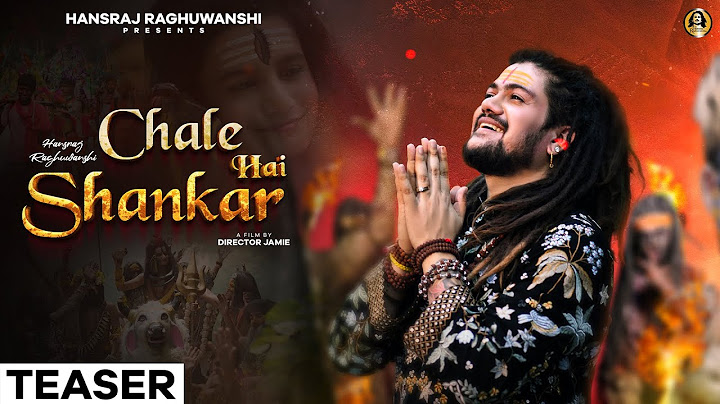 Chale Hai Shankar | Hansraj Raghuwanshi | Official Teaser | Sawan Special Shiv Bhajan | Bholenath
